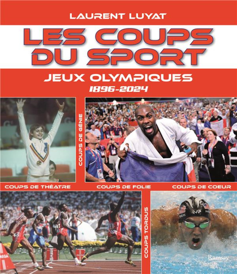 LES COUPS DU SPORT - JEUX OLYMPIQUES 1896 - 2024 - LUYAT LAURENT - RAMSAY