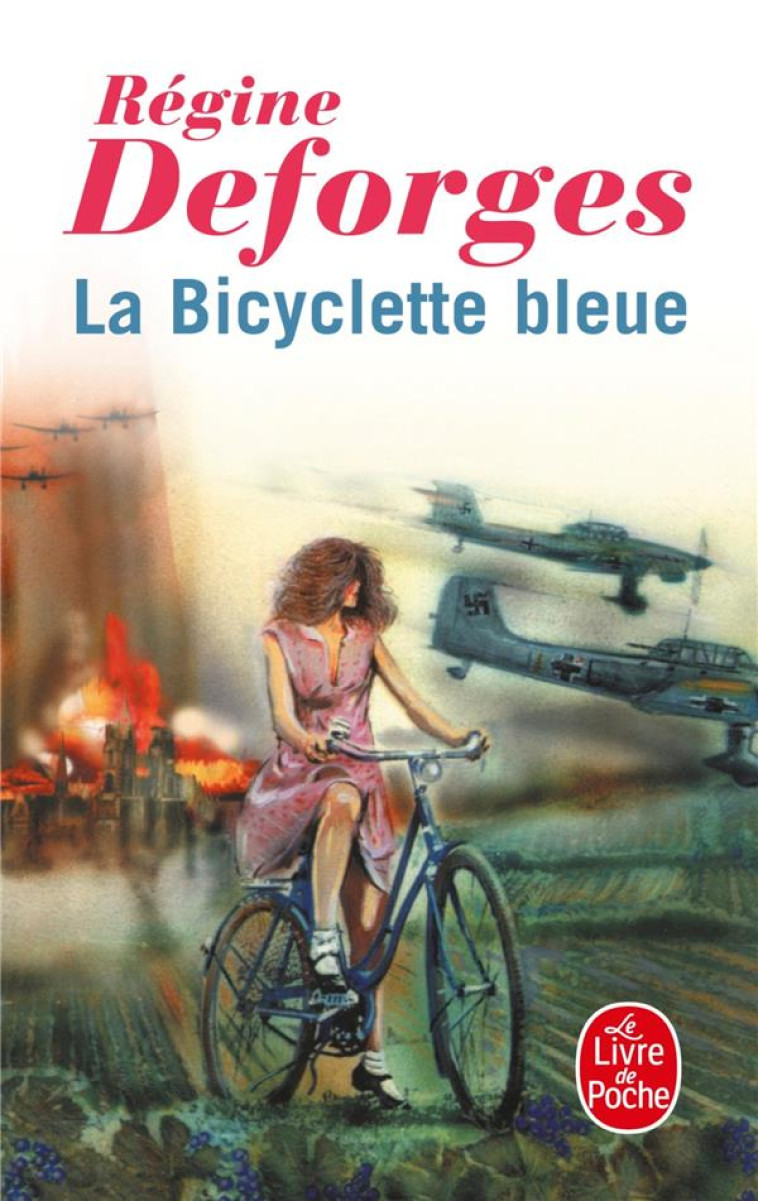 LA BICYCLETTE BLEUE (LA BICYCLETTE BLEUE, TOME 1) - DEFORGES REGINE - LGF/Livre de Poche