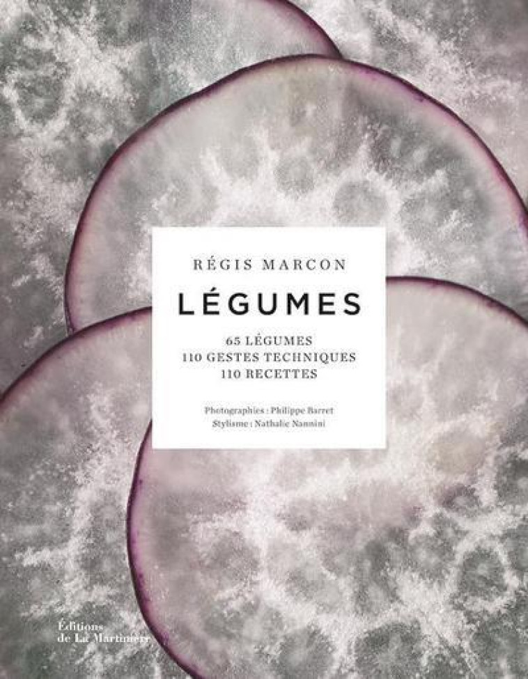 LEGUMES - 65 LEGUMES, 110 GESTES TECHNIQUES, 110 RECETTES - MARCON/BARRET - MARTINIERE BL