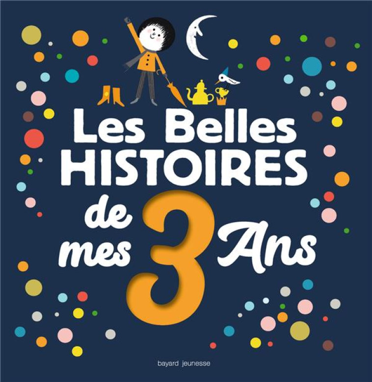 LES BELLES HISTOIRES DE MES 3 ANS - GIGI BIGOT/GERALD - BAYARD JEUNESSE