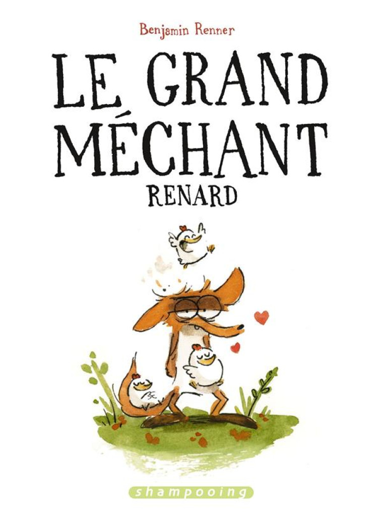 LE GRAND MECHANT RENARD - RENNER BENJAMIN - Delcourt