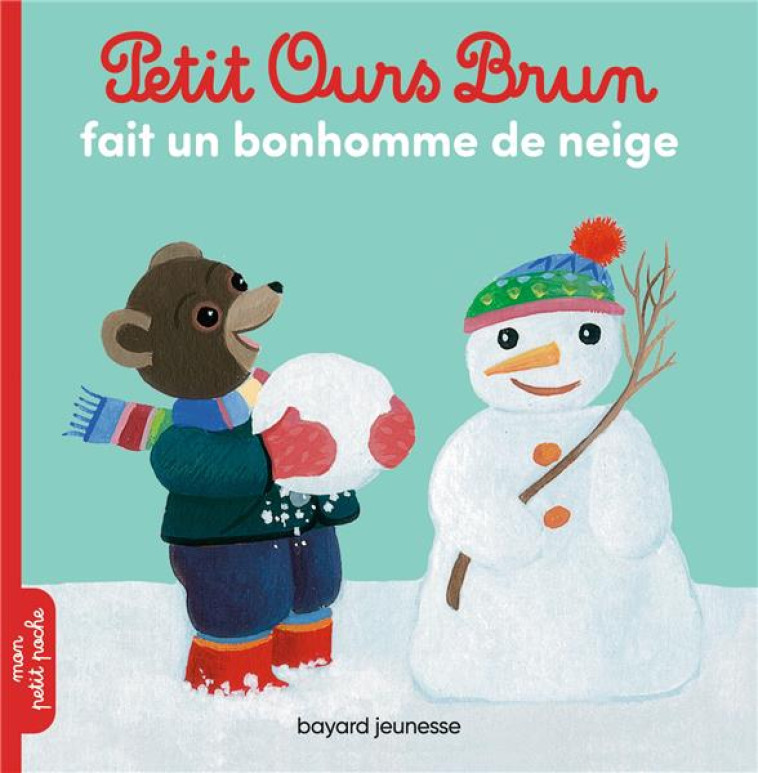 PETIT OURS BRUN FAIT UN BONHOMME DE NEIGE - SERRE-DE TALHOUET - BAYARD JEUNESSE