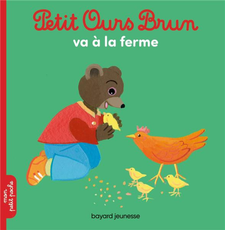 PETIT OURS BRUN A LA FERME - BOUR/AUBINAIS - BAYARD JEUNESSE