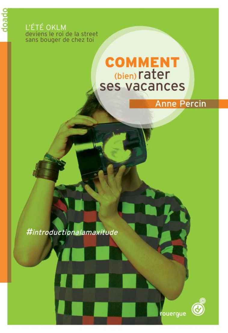 COMMENT (BIEN) RATER SES VACANCES - PERCIN  ANNE - Rouergue