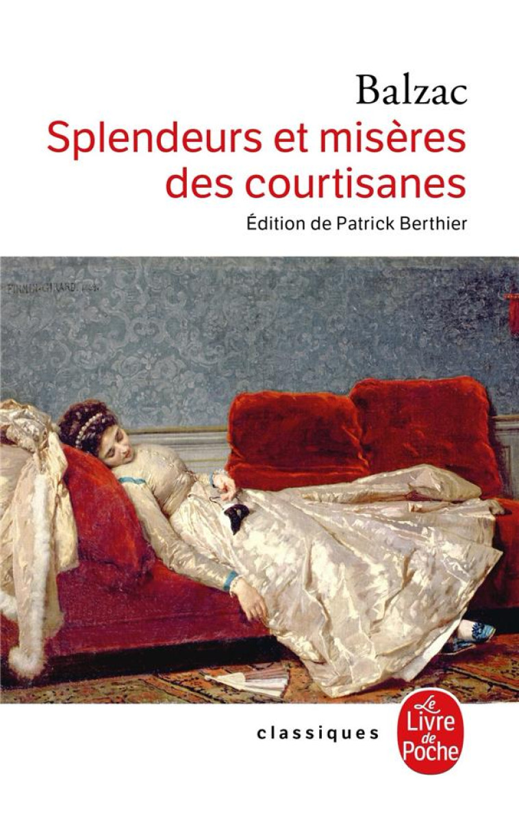 SPLENDEURS ET MISERES DES COURTISANES - BALZAC HONORE - LGF/Livre de Poche