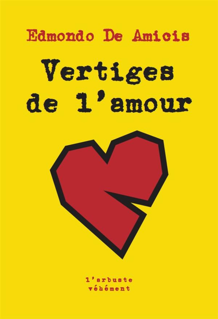 VERTIGES DE L'AMOUR - DE AMICIS EDMONDO - ARBRE VENGEUR