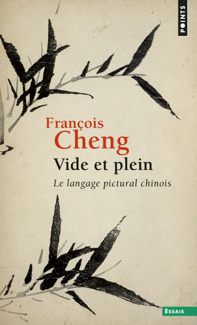 VIDE ET PLEIN - LE LANGAGE PICTURAL CHINOIS - CHENG FRANCOIS - SEUIL