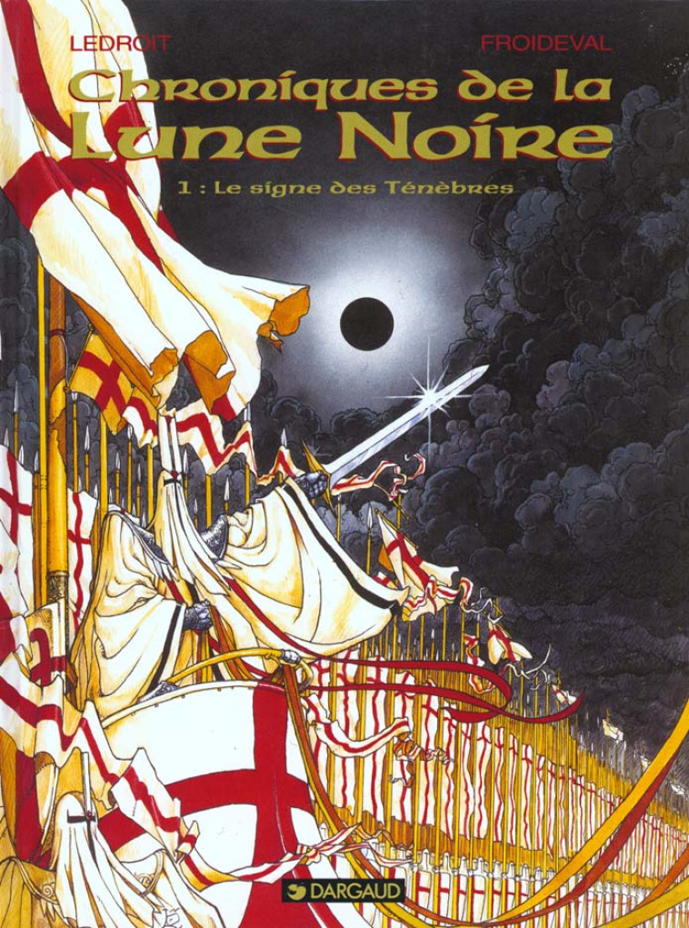 LES CHRONIQUES DE LA LUNE NOIRE - TOME 1 - LE SIGNE DES TENEBRES - FROIDEVAL FRANCOIS - DARGAUD