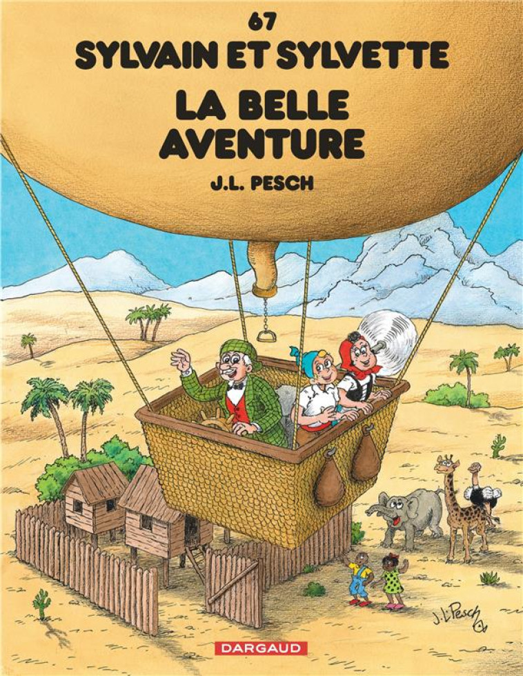 SYLVAIN ET SYLVETTE - TOME 67 - LA BELLE AVENTURE - PESCH JEAN-LOUIS - DARGAUD