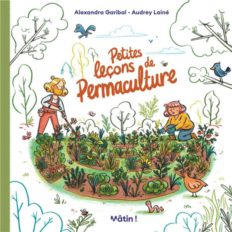 MATIN - PETITES LECONS DE PERMACULTURE - GARIBAL ALEXANDRA - DARGAUD