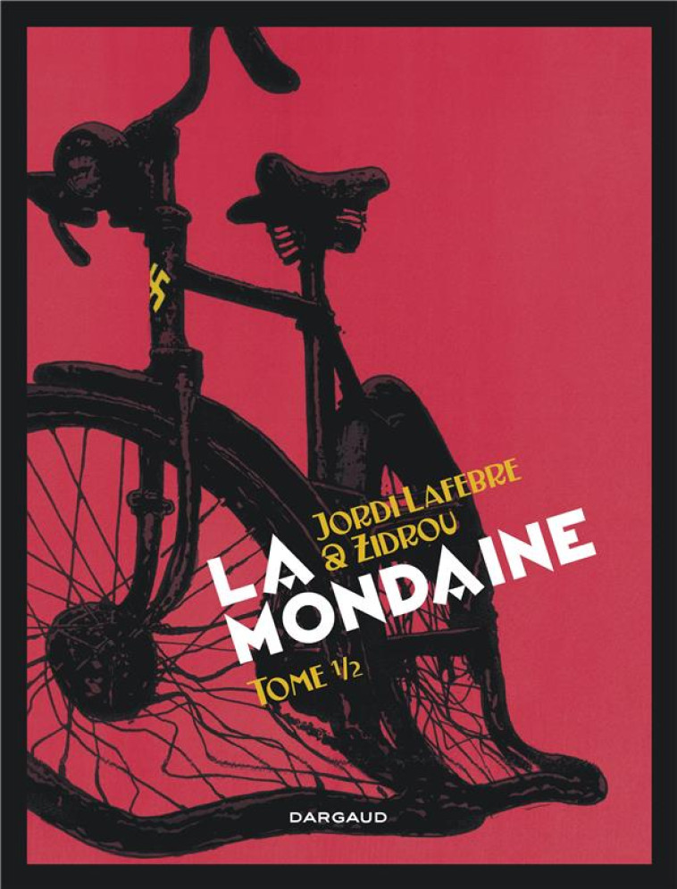 LA MONDAINE - TOME 1 - ZIDROU/JORDI LAFEBRE - Dargaud