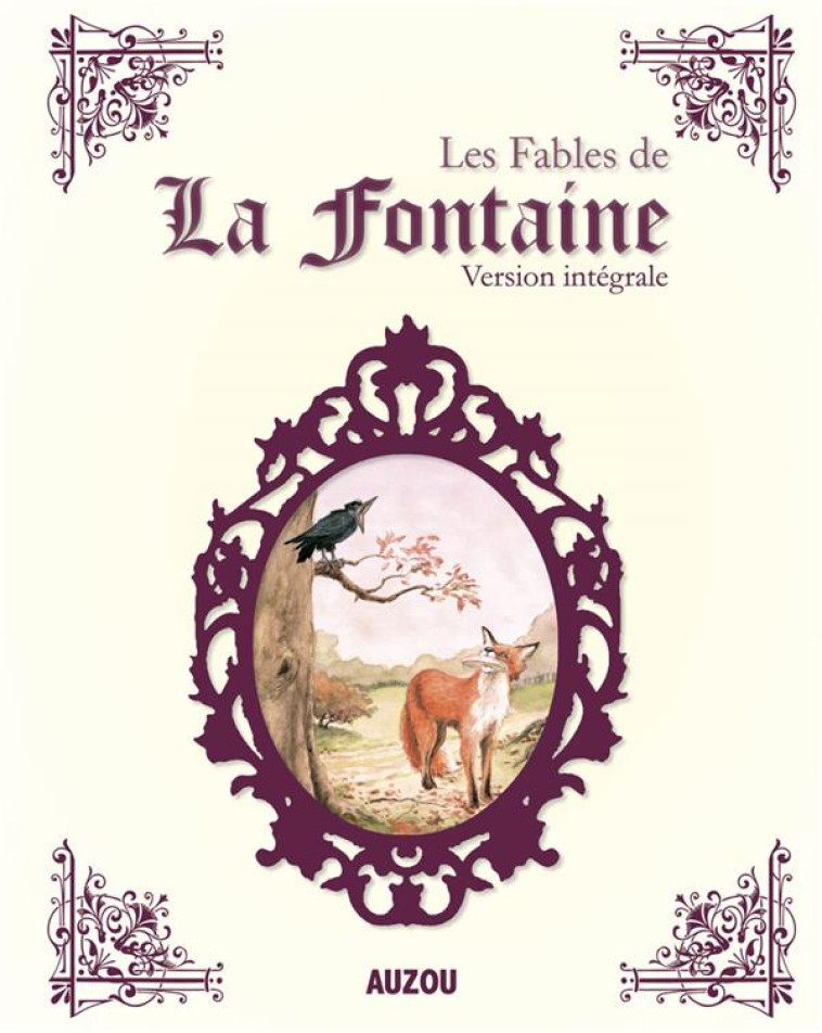 LES FABLES DE LA FONTAINE INTEGRALE - ROCHUT JEAN NOE - PHILIPPE AUZOU