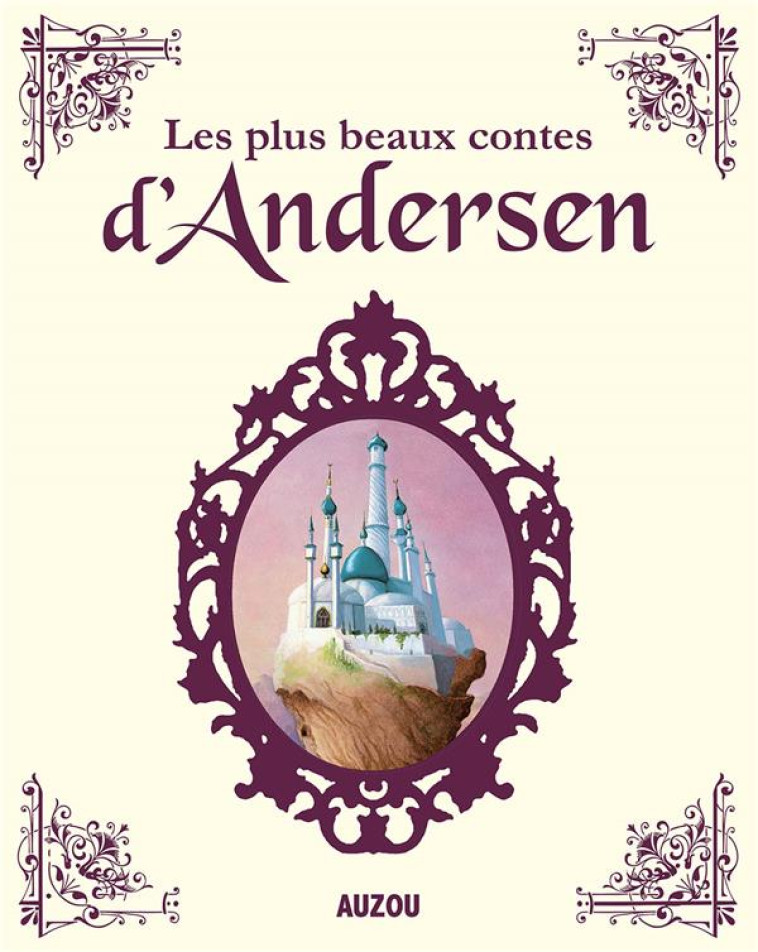 LES PLUS BEAUX CONTES D'ANDERSEN - ANDERSEN/ROCHUT - PHILIPPE AUZOU