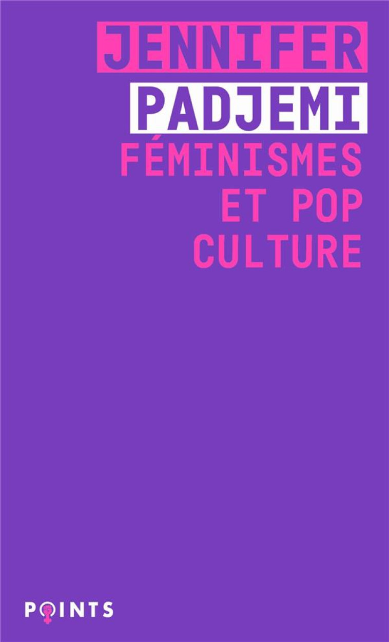 FEMINISMES ET POP CULTURE - PADJEMI JENNIFER - POINTS