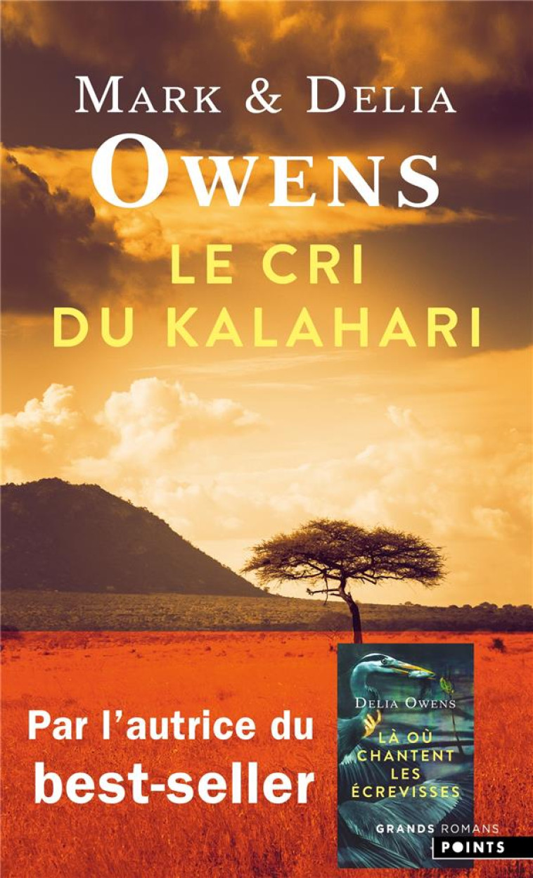 LE CRI DU KALAHARI - SUR LES DERNIERES TERRES INVIOLEES D'AFRIQUE - OWENS - POINTS