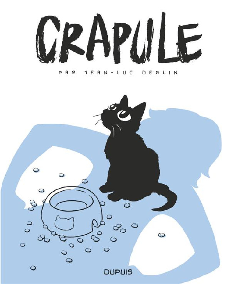 CRAPULE - TOME 1 - CRAPULE - DEGLIN JEAN-LUC - Dupuis