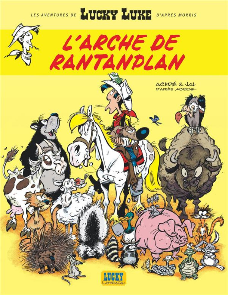 LES AVENTURES DE LUCKY LUKE D' - L'ARCHE DE RANTANPLAN - LES AVENTURES DE LUCKY LUKE T10 - JUL/ACHDE - LUCKY