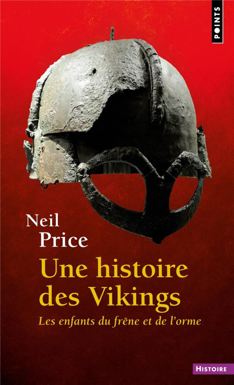 UNE HISTOIRE DES VIKINGS - LES ENFANTS DU FRENE ET DE L'ORME - PRICE NEIL - POINTS