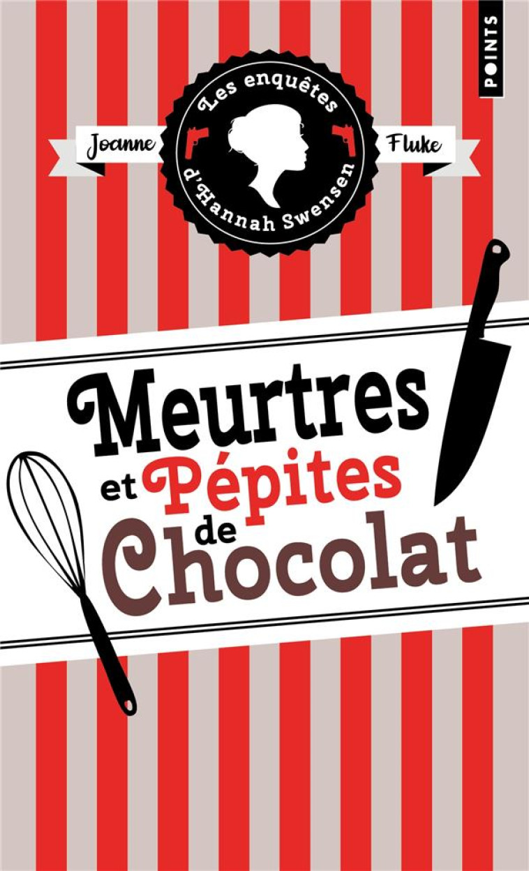 LES ENQUETES D'HANNAH SWENSEN, TOME 1 - MEURTRES ET PEPITES DE CHOCOLAT - FLUKE JOANNE - POINTS