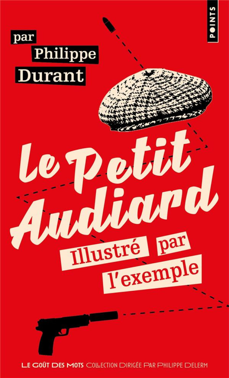 LE PETIT AUDIARD ILLUSTRE PAR L'EXEMPLE - DURANT PHILIPPE - POINTS