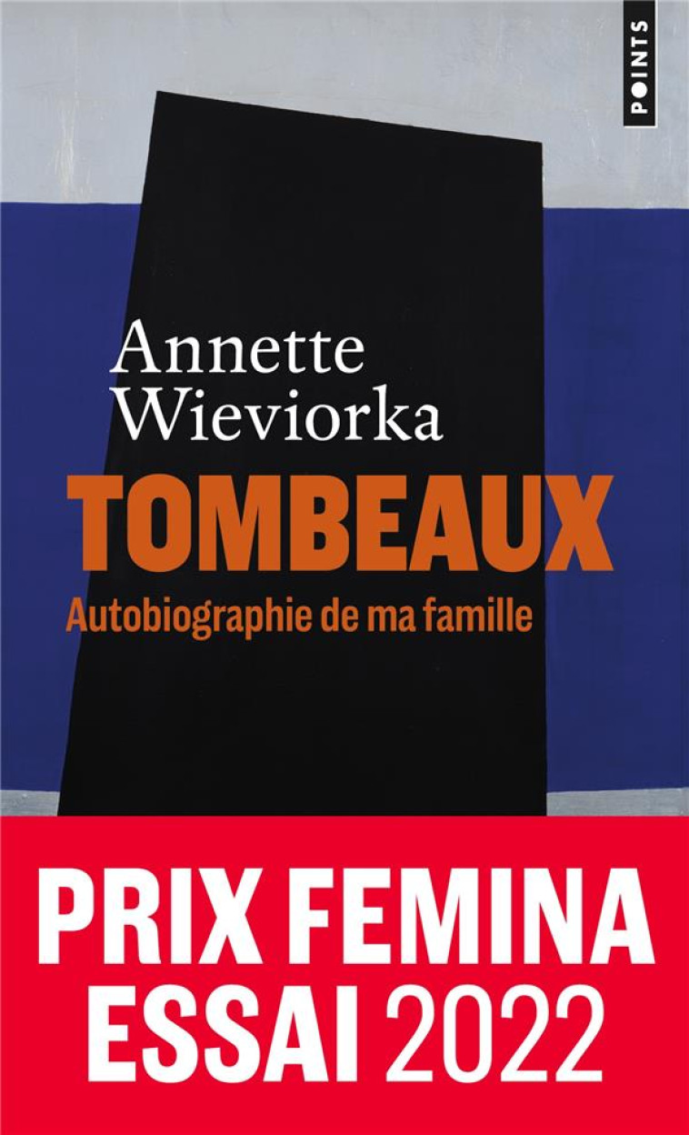 TOMBEAUX - AUTOBIOGRAPHIE DE MA FAMILLE - WIEVIORKA ANNETTE - POINTS