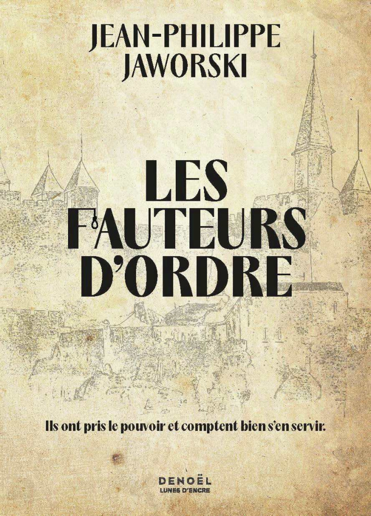 LES FAUTEURS D'ORDRE - Jean-Philippe Jaworski - DENOEL