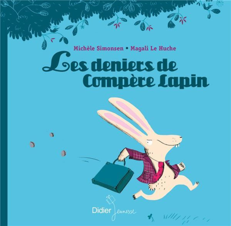 LES P'TITS DIDIER - T39 - LES DENIERS DE COMPERE LAPIN - POCHE - SIMONSEN/LE HUCHE - Didier Jeunesse