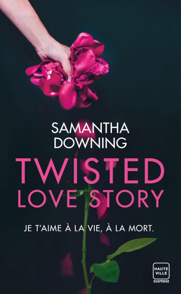 TWISTED LOVE STORY - DOWNING SAMANTHA - HAUTEVILLE