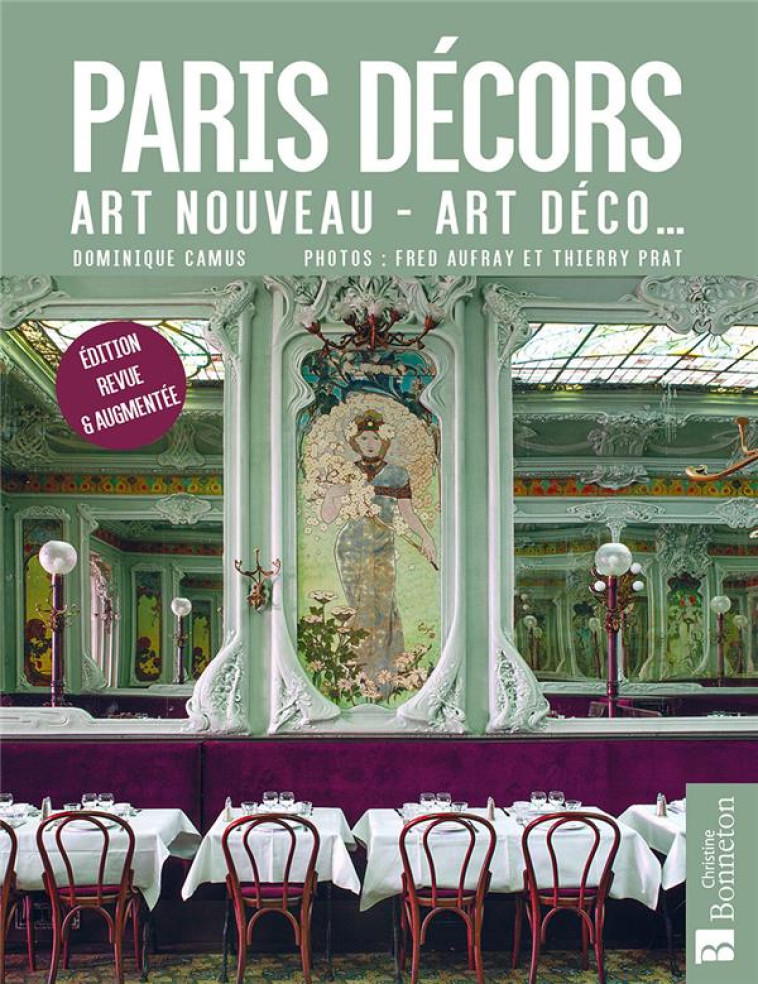 PARIS DECORS ART NOUVEAU, ART DECO - FRED AUFRAY/ THIERRY - BONNETON