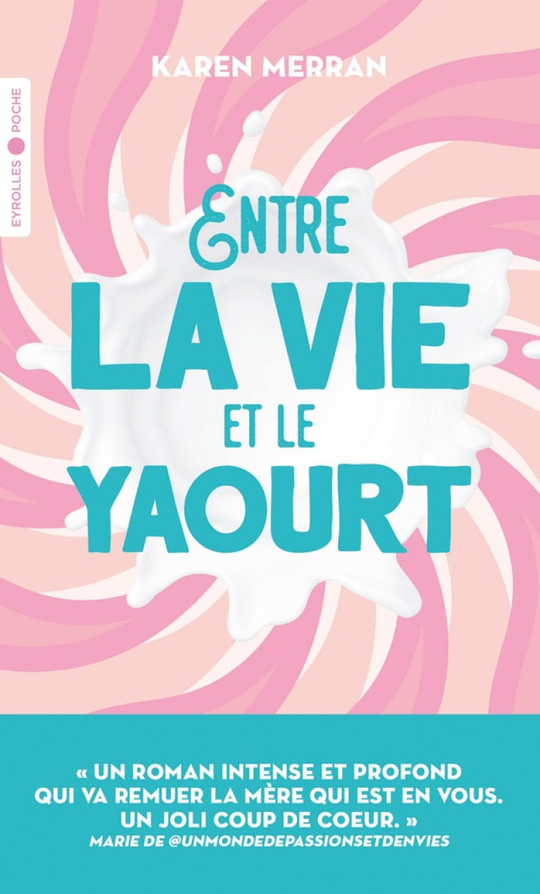 ENTRE LA VIE ET LE YAOURT - MERRAN KAREN - EYROLLES