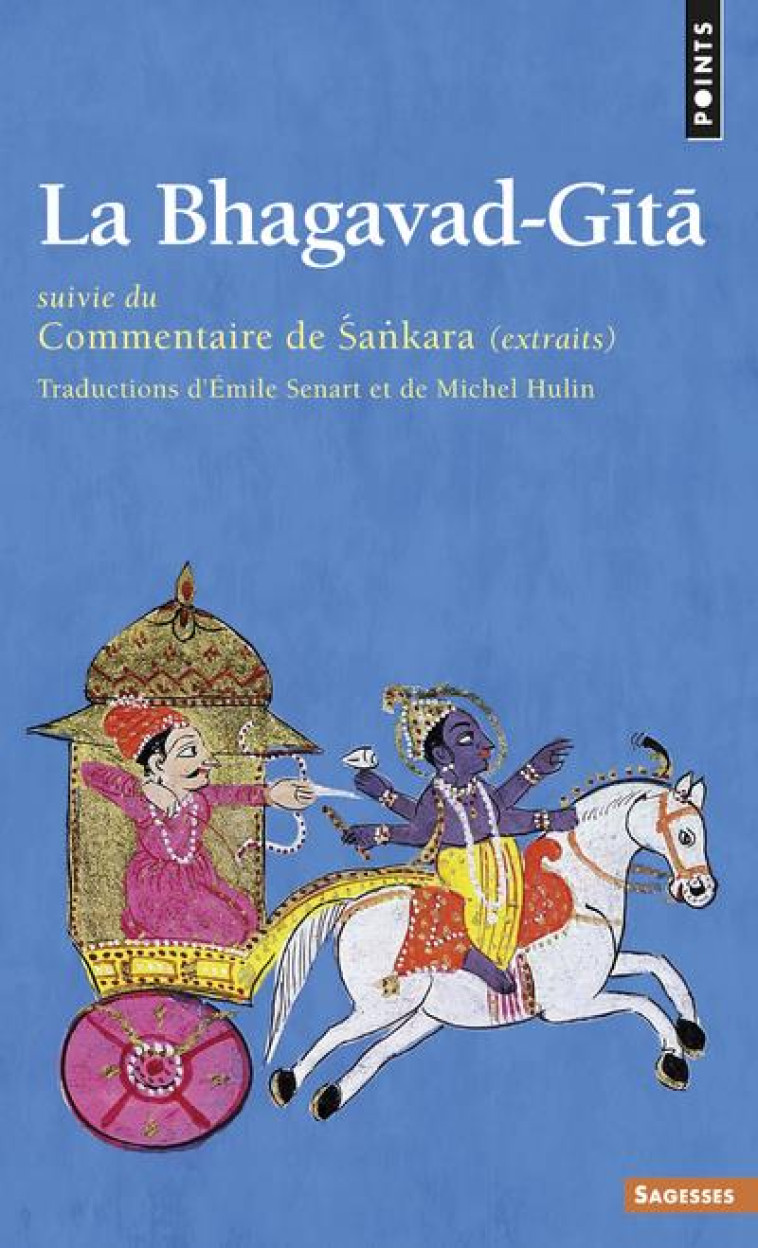 LA BHAGAVAD-GITA - SUIVIE DU COMMENTAIRE DE SANKARA (EXTRAITS) - HULIN MICHEL - POINTS