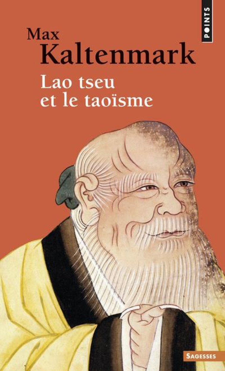 LAO TSEU ET LE TAOISME - KALTENMARK MAX - Points