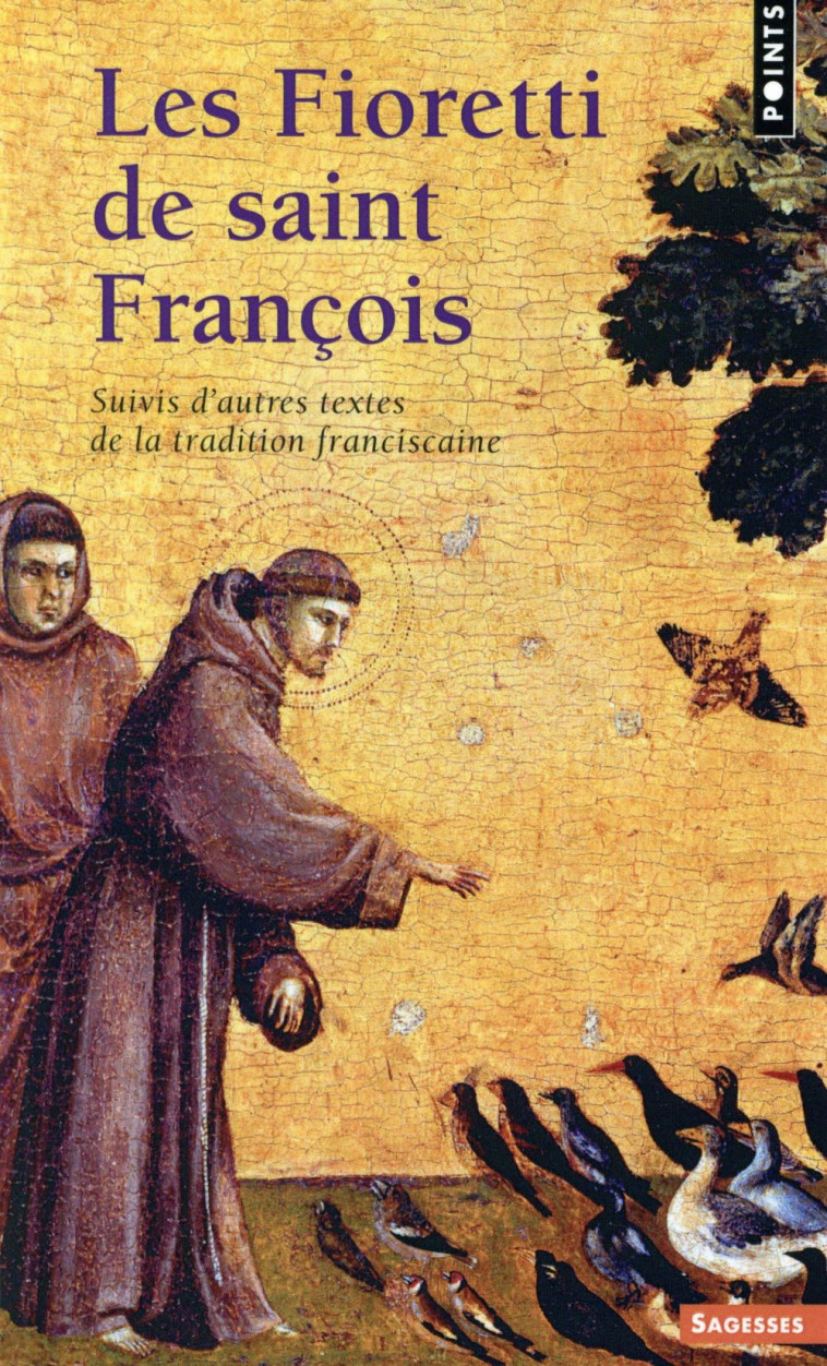 LES FIORETTI DE SAINT FRANCOIS - SUIVIS D'AUTRES TEXTES DE LA TRADITION FRANCISCAINE - FRANCOIS D'ASSISE - Points