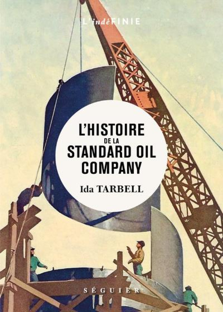 L'HISTOIRE DE LA STANDARD OIL COMPANY - TARBELL/CATTE - NC