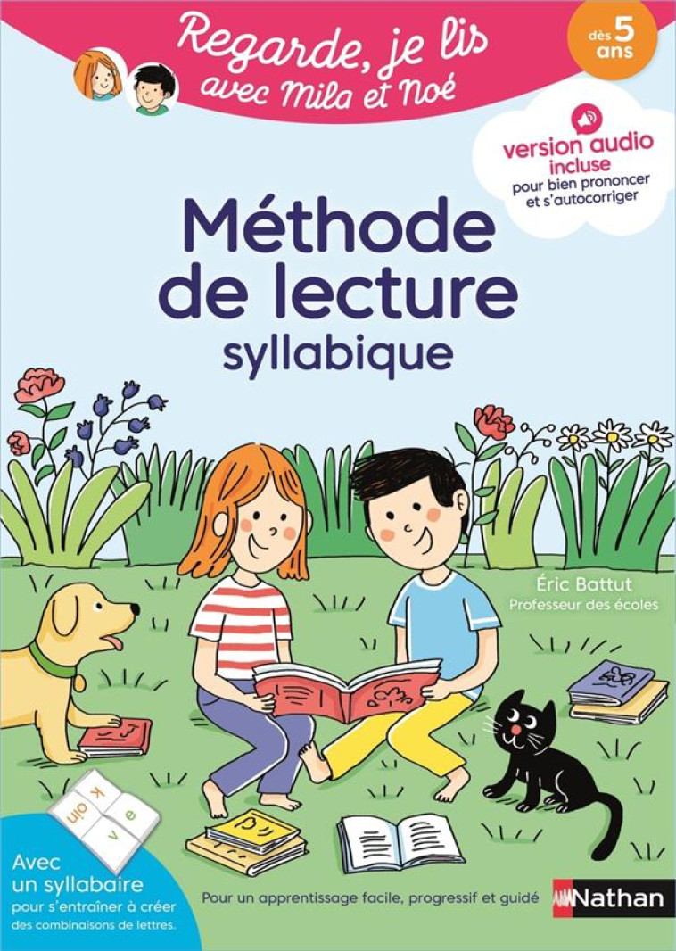 REGARDE JE LIS AVEC MILA ET NOE - METHODE DE LECTURE SYLLABIQUE - BATTUT/GRIBOUILLE - CLE INTERNAT