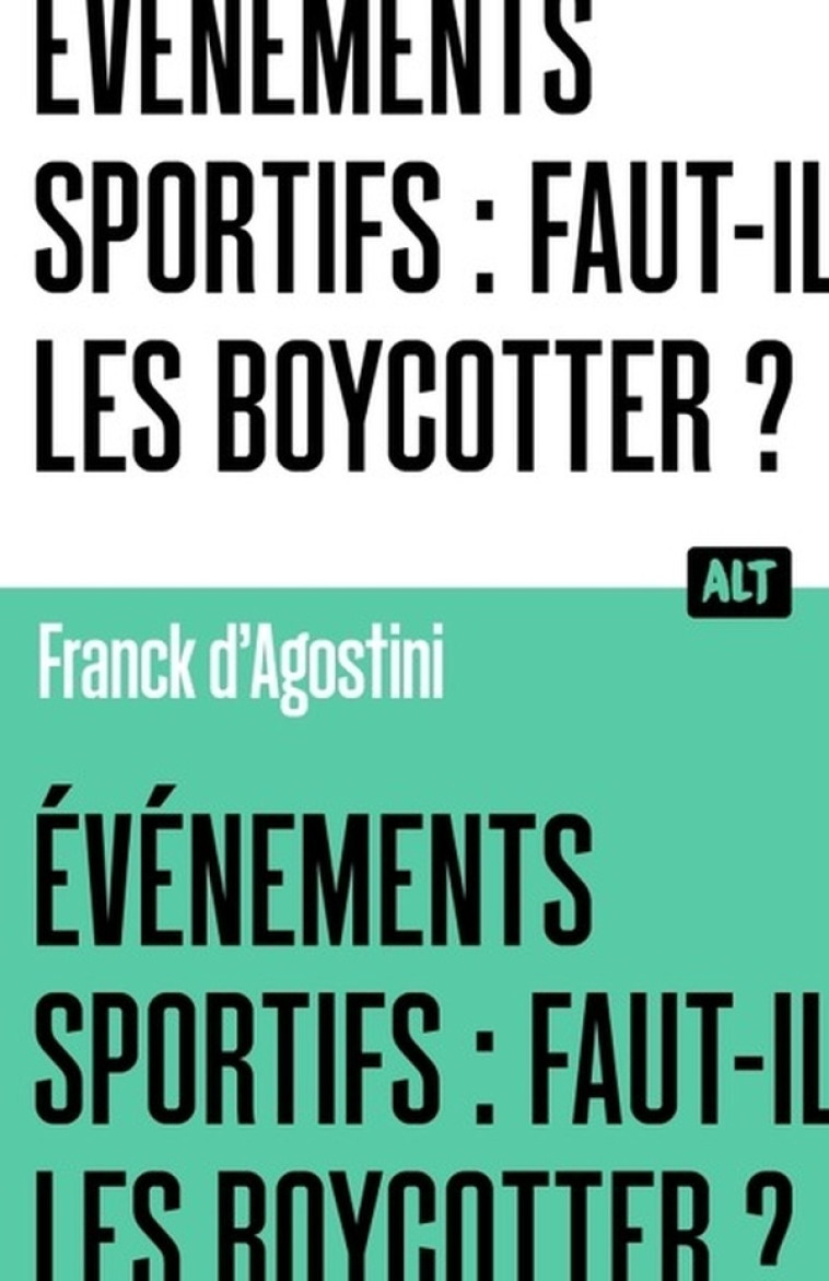 EVENEMENTS SPORTIFS : FAUT-IL LES BOYCOTTER ? COLLECTION ALT - D'AGOSTINI FRANCK - MARTINIERE BL