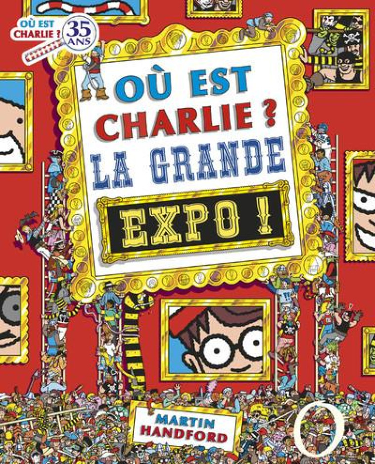 OU EST CHARLIE ? LA GRANDE EXPO ! - HANDFORD MARTIN - GRUND