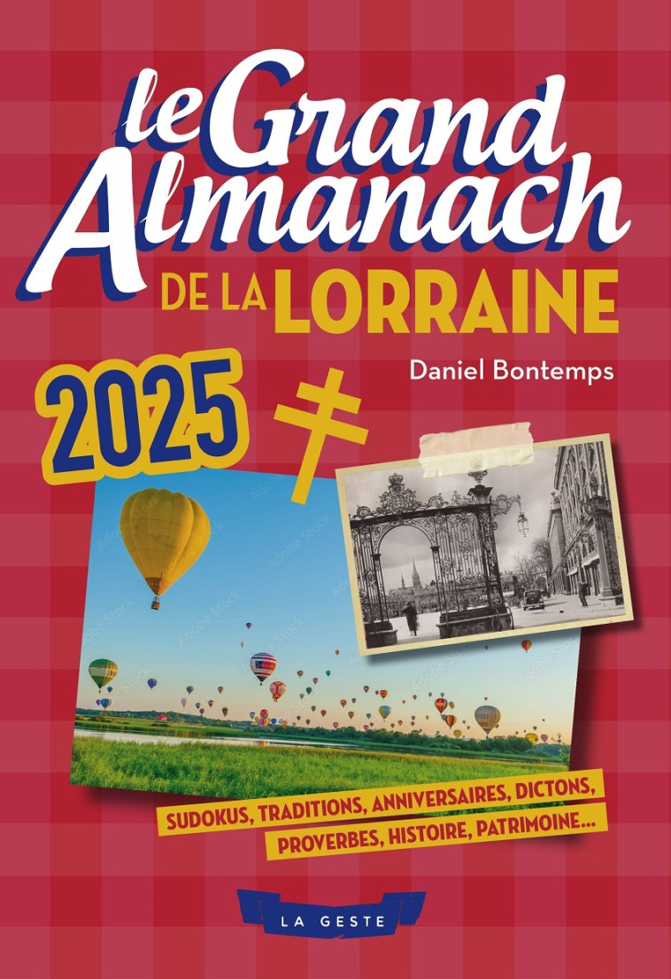 LE GRAND ALMANACH DE LA LORRAINE 2025 - Daniel Bontemps - GESTE