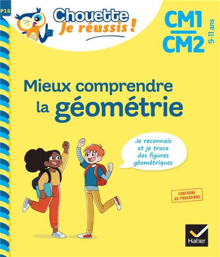 MIEUX COMPRENDRE LA GEOMETRIE  -  CM1, CM2 - CASABIANCA, PAUL - HATIER SCOLAIRE