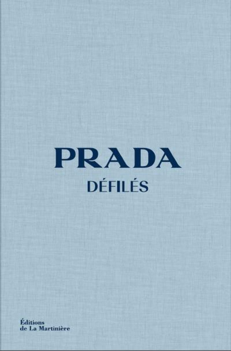 PRADA DEFILES - FRANKEL SUSANNAH - MARTINIERE BL