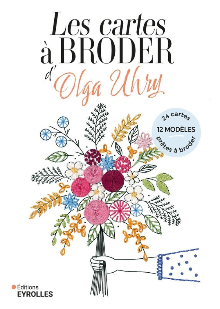 LES CARTES A BRODER D'OLGA UHRY - 12 MODELES, 24 CARTES PRETES A BRODER - UHRY OLGA - EYROLLES