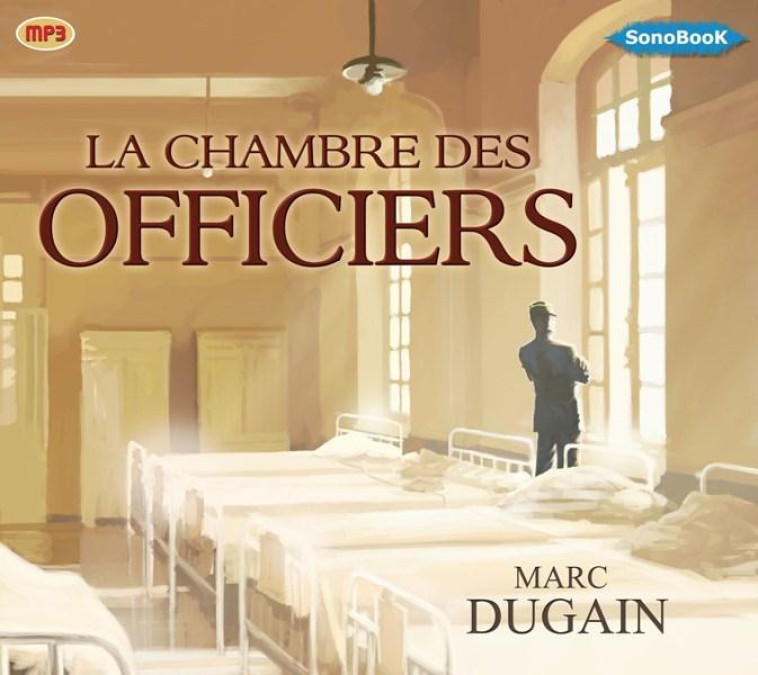 LA CHAMBRE DES OFFICIERS - DUGAIN  MARC - Sonobook