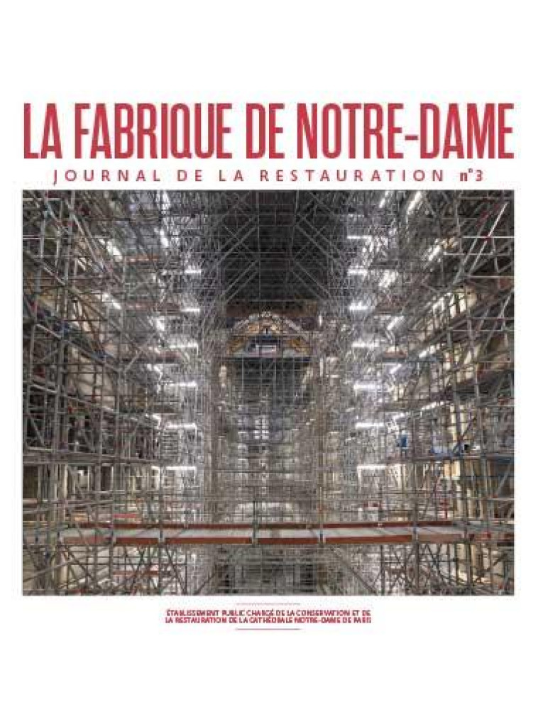 HORS SERIES - 3ND0 - LA FABRIQUE DE NOTRE DAME 3 - JOURNAL DE LA RESTAURATION - XXX - L'HARMATTAN