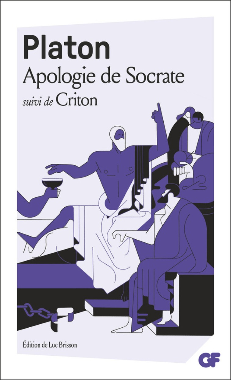 APOLOGIE DE SOCRATE - SUIVI DE CRITON - PLATON - FLAMMARION