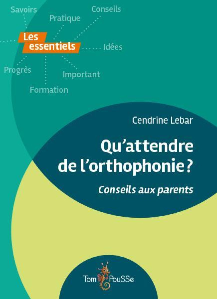 QU'ATTENDRE DE L'ORTHOPHONIE ? - LEBAR CENDRINE - TOM POUSSE