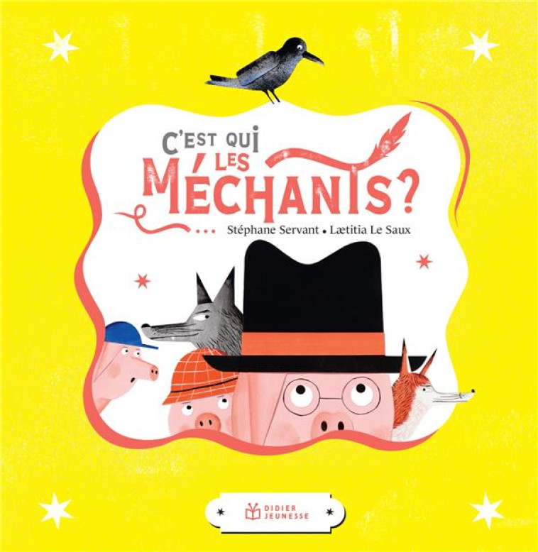 C'EST QUI LES MECHANTS? - SERVANT/LE SAUX - DIDIER