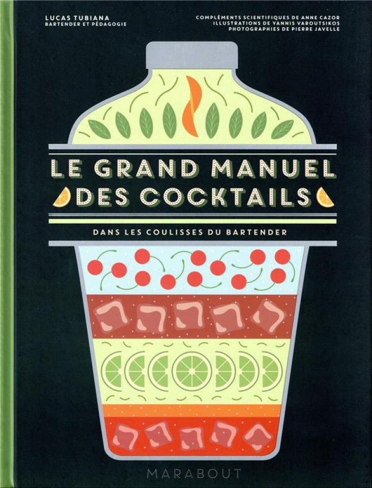 LE GRAND MANUEL DES COCKTAILS - DANS LES COULISSES DU BARTENDER - VAROUTSIKOS/TUBIANA - MARABOUT