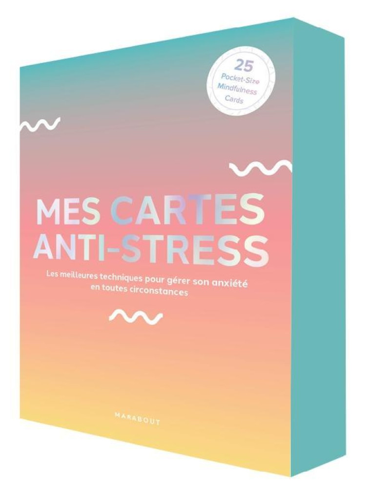 MES CARTES ANTISTRESS - LES MEILLEURES TECHNIQUES POUR GERER SON ANXIETE EN TOUTES CIRCONSTANCES - KNIGHTSMITH POOKY - MARABOUT