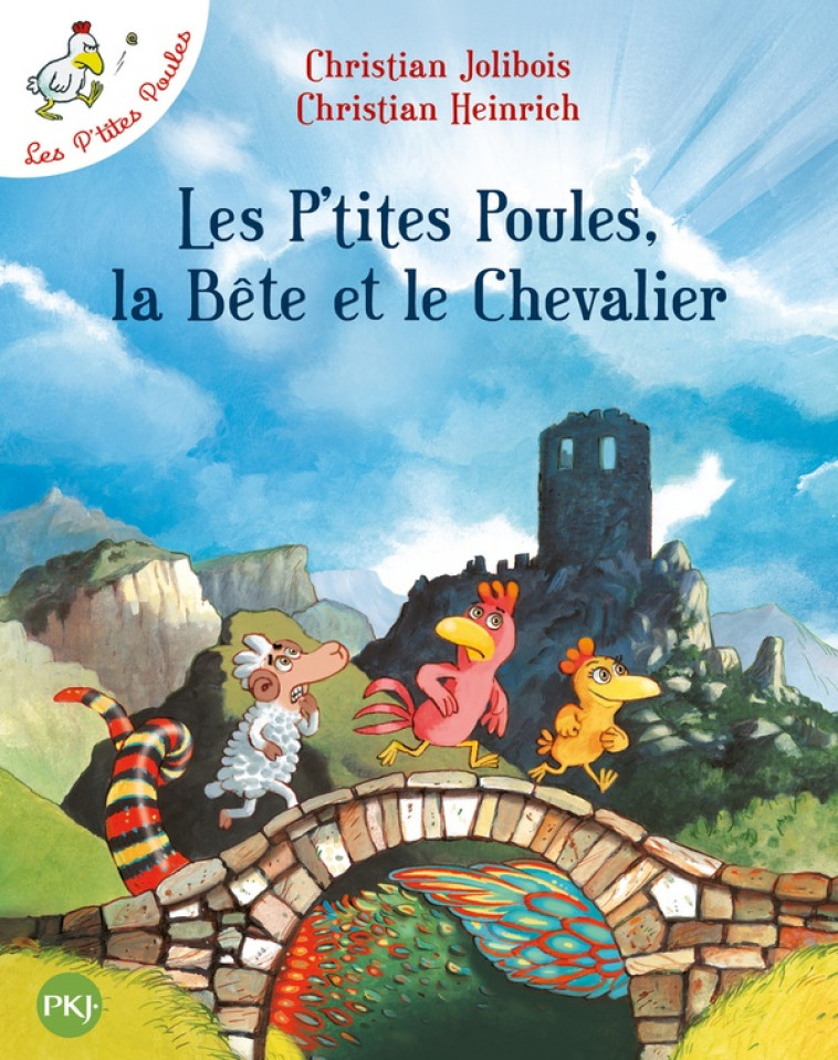 LES P'TITES POULES, LA BETE ET LE CHEVALIER - TOME 6 - VOL06 - JOLIBOIS/HEINRICH - POCKET