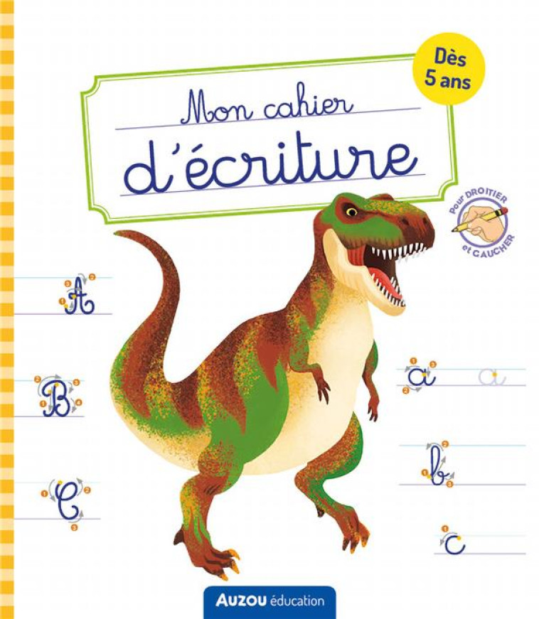 MON CAHIER D'ECRITURE - DINOSAURES - DOGLIANI DANIELA - PHILIPPE AUZOU